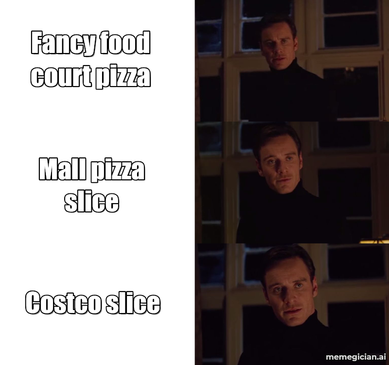 Costco Food Court meme: Fancy food court pizza — Mall pizza slice — Costco slice
