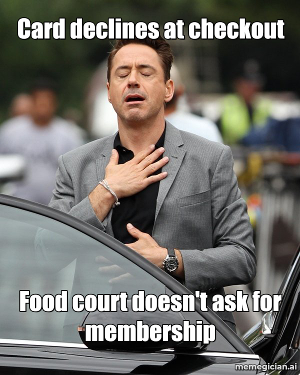 Costco Food Court meme: Card declines at checkout — Food court doesn't ask for membership