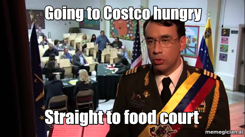 Costco Food Court meme: Going to Costco hungry — Straight to food court