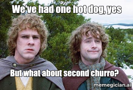 Costco Food Court meme: We've had one hot dog, yes — But what about second churro?