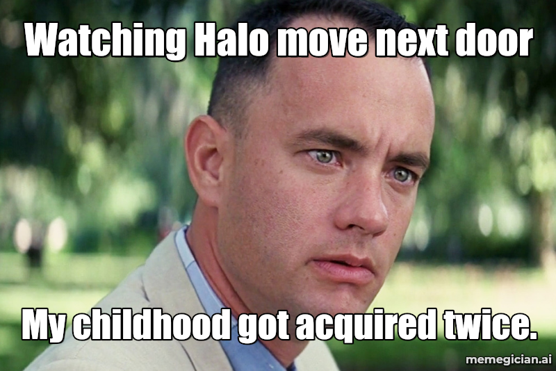 Halo moves to Call of Duty meme: Watching Halo move next door — My childhood got acquired twice.