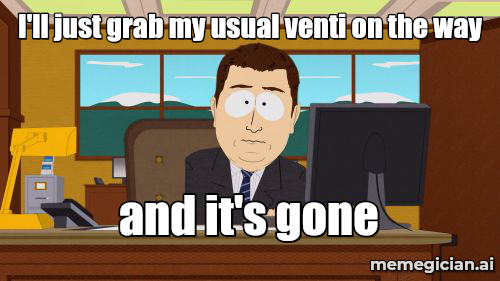 Starbucks store closures meme: I'll just grab my usual venti on the way — and it's gone