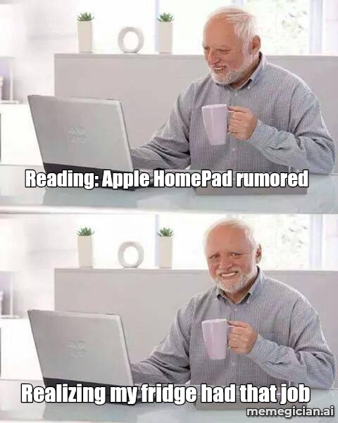 Apple’s HomePad rumor meme: Reading: Apple HomePad rumored — Realizing my fridge had that job