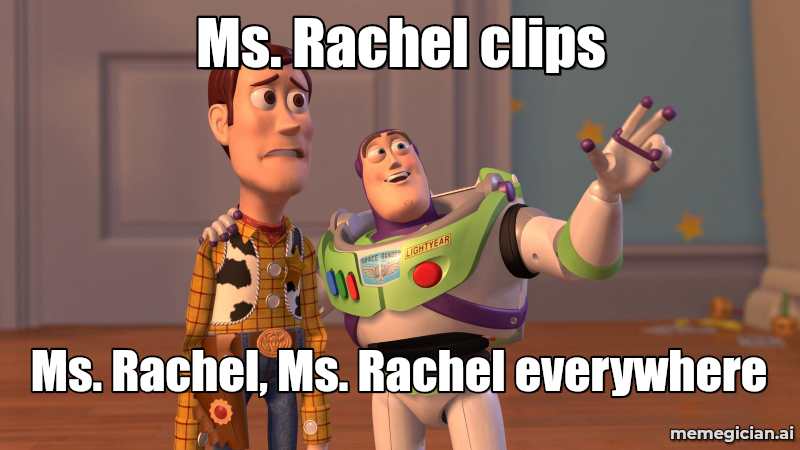 Ms. Rachel meme: Ms. Rachel clips — Ms. Rachel, Ms. Rachel everywhere
