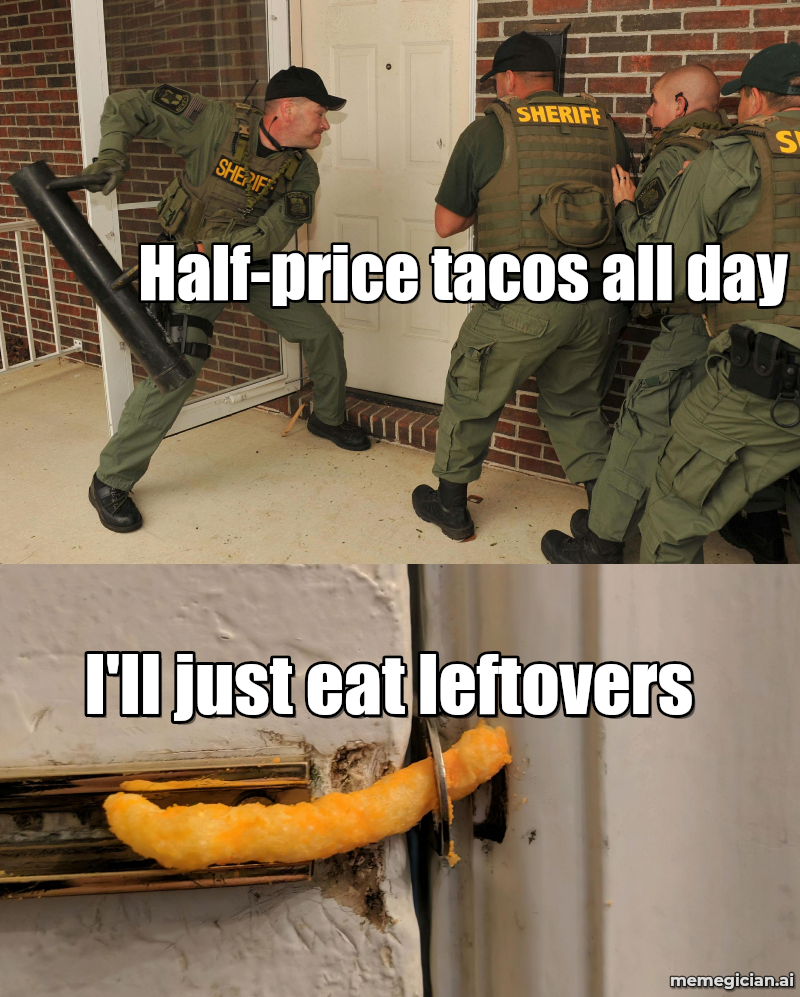 National Taco Day meme: Half-price tacos all day — I'll just eat leftovers