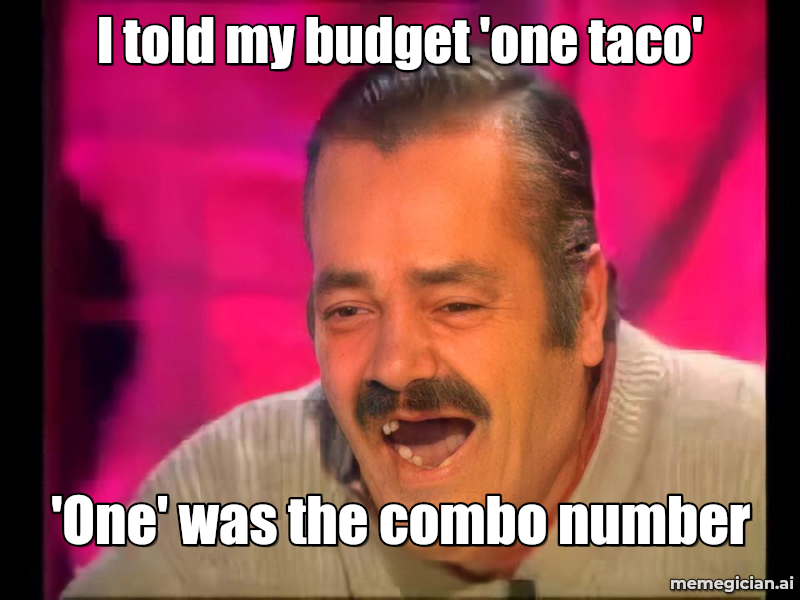 National Taco Day meme: I told my budget 'one taco' — 'One' was the combo number