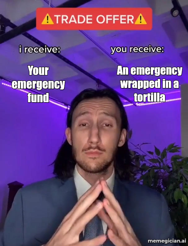 National Taco Day meme: Your emergency fund — An emergency wrapped in a tortilla