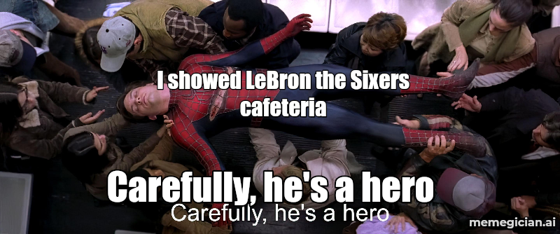 LeBron’s 76ers First Day meme: I showed LeBron the Sixers cafeteria — Carefully, he's a hero