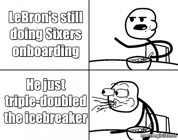 LeBron’s 76ers First Day meme: LeBron's still doing Sixers onboarding — He just triple-doubled the icebreaker