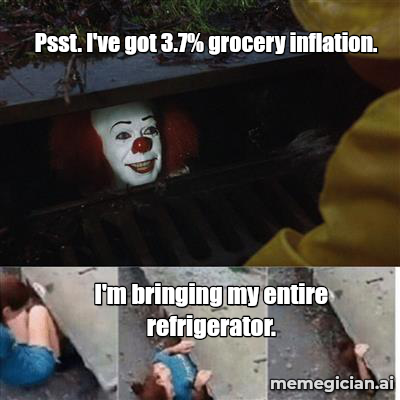 September Inflation Surprise meme: Psst. I've got 3.7% grocery inflation. — I'm bringing my entire refrigerator.