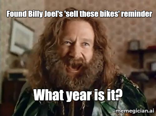 Billy Joel’s Motorcycle Auction meme: Found Billy Joel's 'sell these bikes' reminder — What year is it?