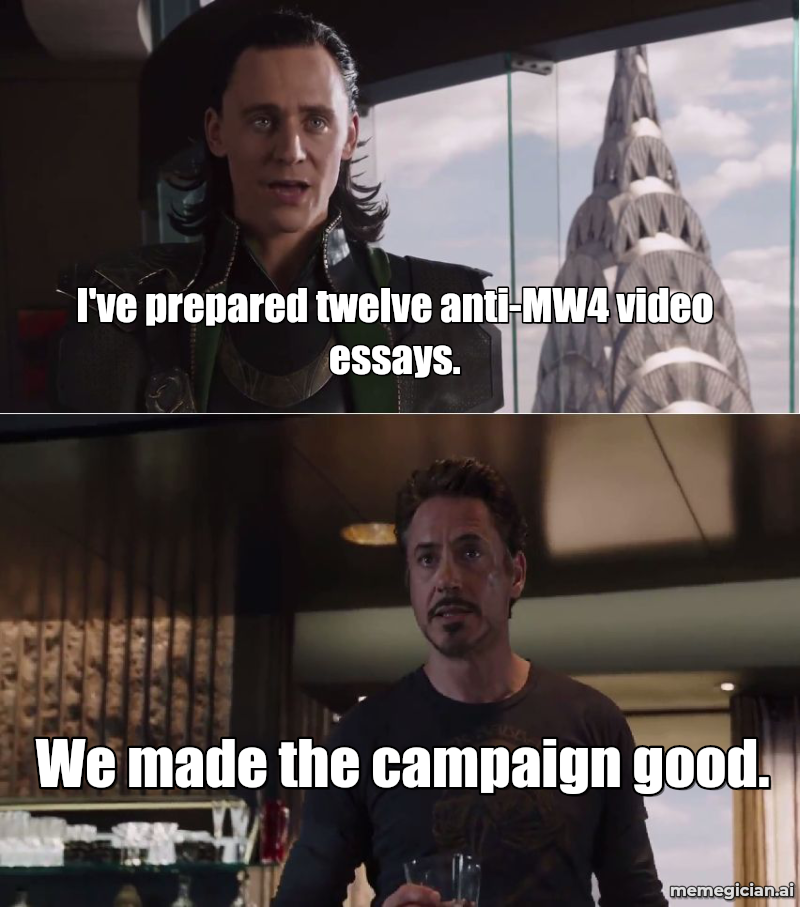 Modern Warfare 4 Is Good? meme: I've prepared twelve anti-MW4 video essays. — We made the campaign good.