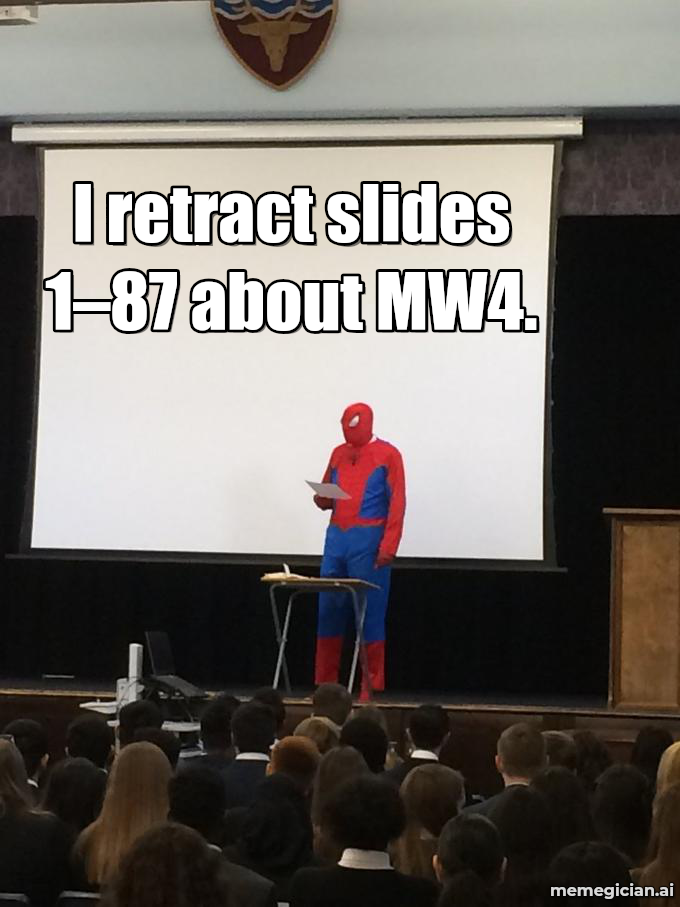 Modern Warfare 4 Is Good? meme: I retract slides 1–87 about MW4.