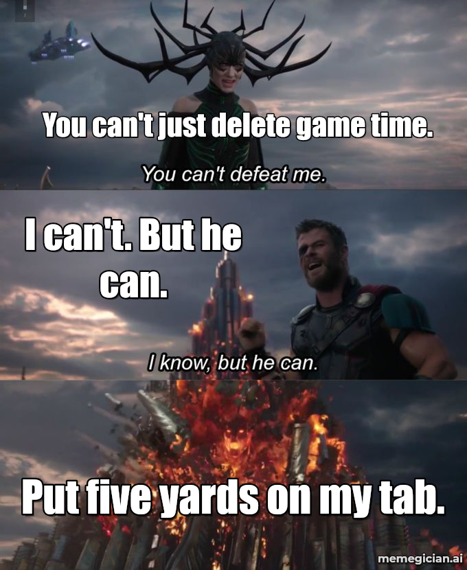 Vrabel’s Intentional Offside Hack meme: You can't just delete game time. — I can't. But he can. — Put five yards on my tab.
