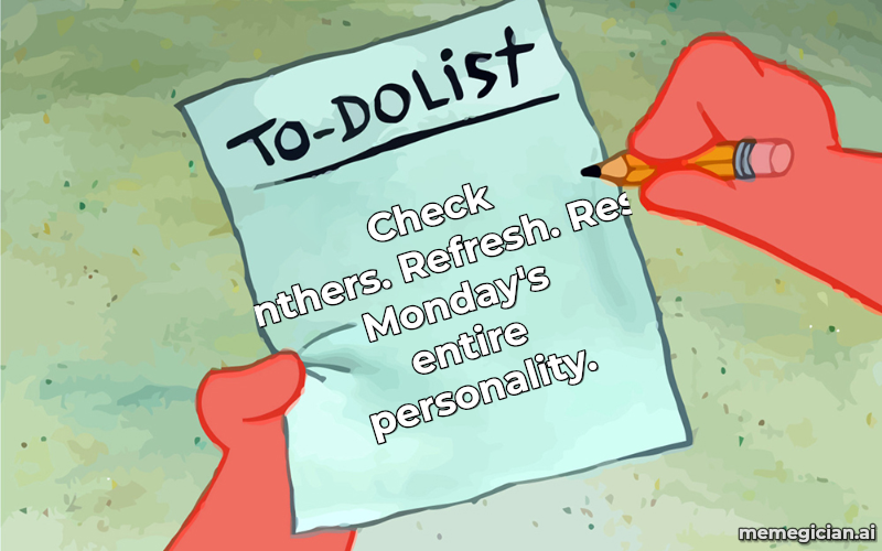 Buccaneers vs. Panthers meme: Check Bucs–Panthers.
Refresh.
Reschedule Monday's entire personality.